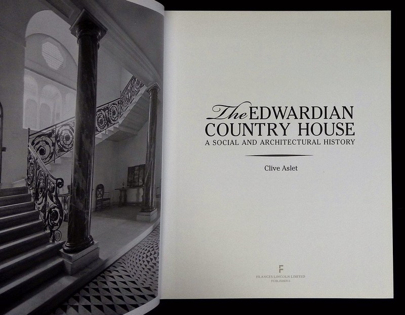 Clive Aslet / Edwardian Country House A Social and Architectural History 2012 gallery