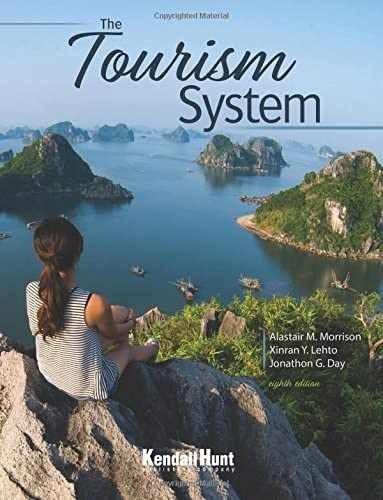The Tourism System – Paperback, by Alastair M Morrison; Xinran You – Very Good c