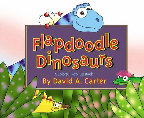 Flapdoodle Dinosaurs (Pop Up) by Carter, David A.