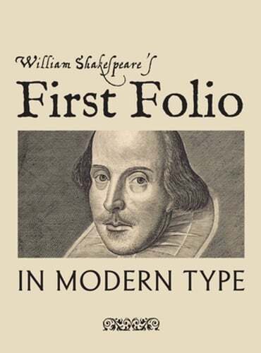 William Shakespeare’s First Folio in Modern Type by William Shakespeare: Used