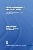 Routledge Research in Sport, Culture and Society Ser.: Sport Development in…