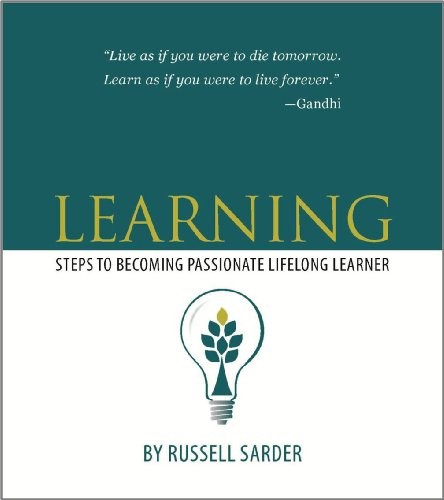 Learning: steps to becoming a passionate lifelong learner – Paperback – GOOD