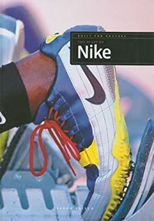 The Story of Nike Hardcover Aaron Frisch