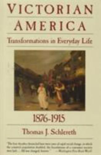 Schlereth: Victorian America by Thomas J. Schlereth