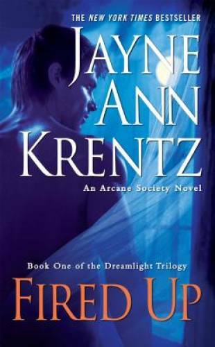 Fired Up: Book One in the Dreamlight Trilogy – Mass Market Paperback – GOOD