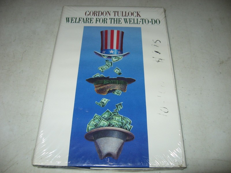 Welfare for the Well-to-Do by Gordon Tullock (1983, Hardcover)