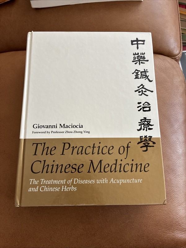 The Practice of Chinese Medicine, Givanni Maciocia Accupunture Chinese Herbs :VG