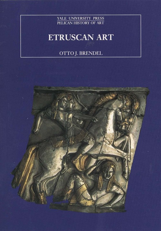 Etruscan Art (The Yale University Press Pelican History of Art) by Brendel