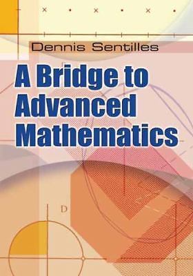 A Bridge to Advanced Mathematics; Dover Books – paperback, Sentilles, 0486482197