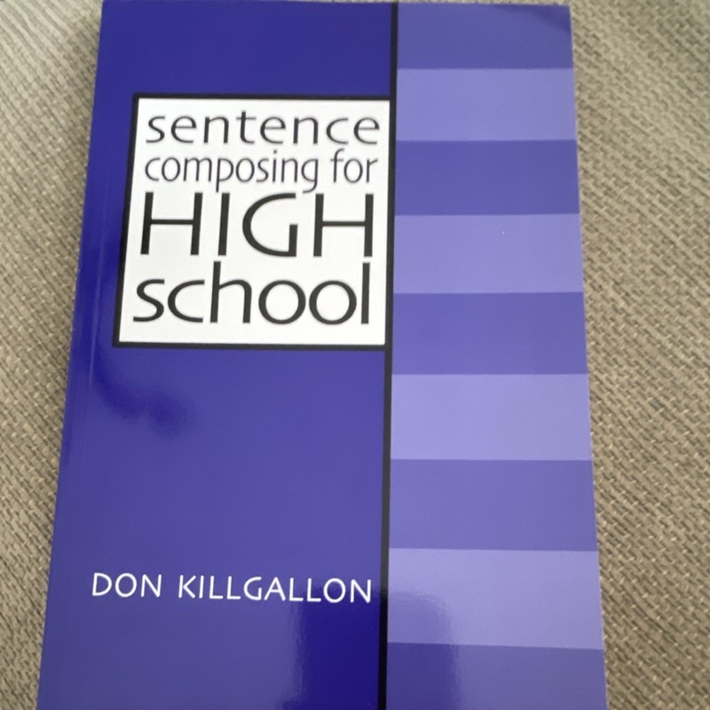 Sentence Composing for High School Don Killgallon 1998 Paperback 1st Edition