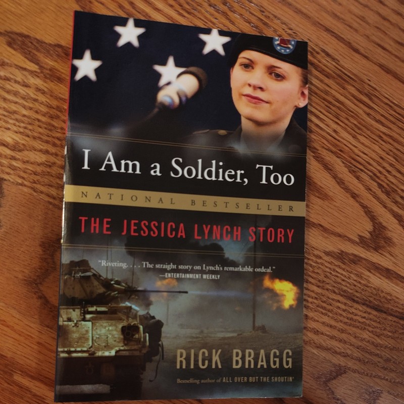I Am a Soldier, Too: The Jessica Lynch Story – Bragg, Rick paperback new