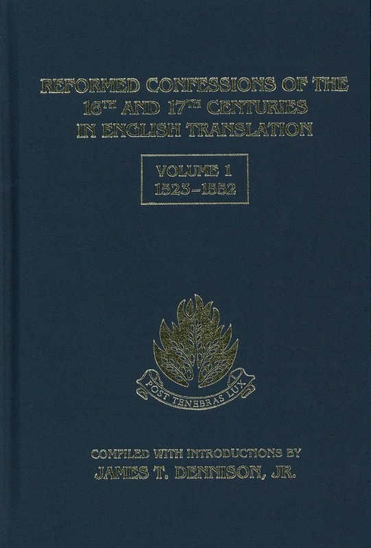 Reformed Confessions of the 16th and 17th Centuries in English Translation