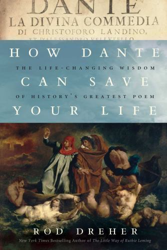 How Dante Can Save Your Life by Dreher, Rod, hardcover, Used – Acceptable
