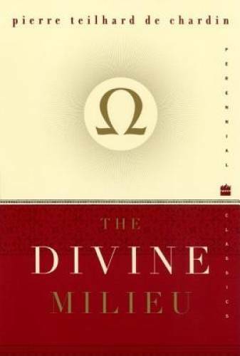 The Divine Milieu (Perennial Classics) – Paperback – GOOD