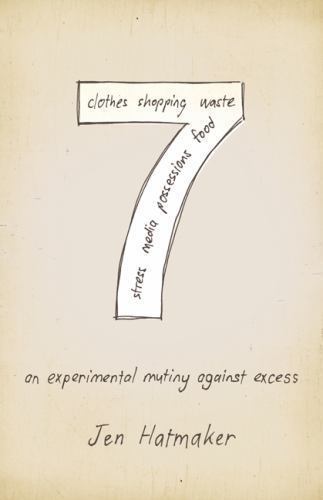 7: An Experimental Mutiny Against Excess- paperback, 9781433672965, Jen Hatmaker