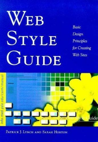Web Style Guide: Basic Design Principles for Creating Web Sites, Lynch, Mr. Patr