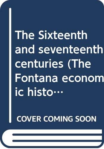 THE SIXTEENTH AND SEVENTEENTH CENTURIES (THE FONTANA By Carlo M. Cipolla & Map