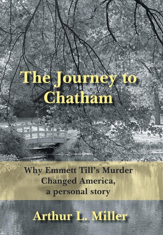 The Journey to Chatham: Why Emmett Till’s Murder Changed America, a Personal…