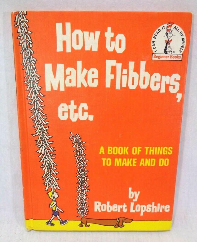 HOW TO MAKE FLIBBERS, etc. Robert Lopshire 1964 Hardcover – Book Club Edition