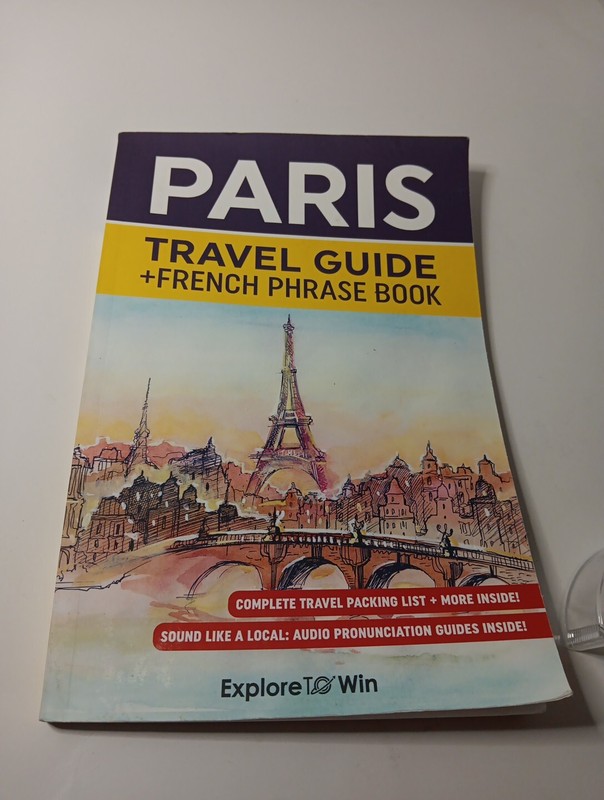 Paris Travel Guide + French Phrase Book (2023, Explore To Win)