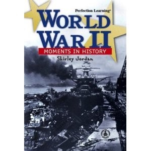 WORLD WAR II: MOMENTS IN HISTORY (COVER-TO-COVER BOOKS By Shirley Jordan *VG+*