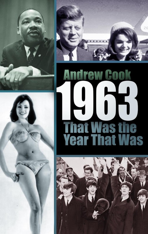 1963: That Was the Year That Was by Andrew Cook Paperback Book