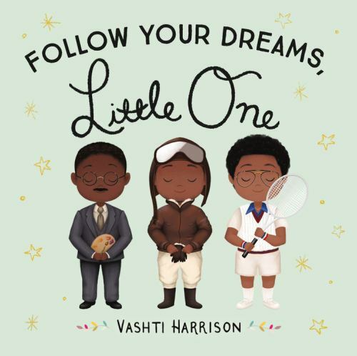 Follow Your Dreams, Little One – Board book By Harrison, Vashti – GOOD