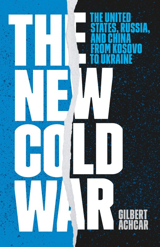 The New Cold War: The United States, Russia, and China from Kosovo to Ukrain…