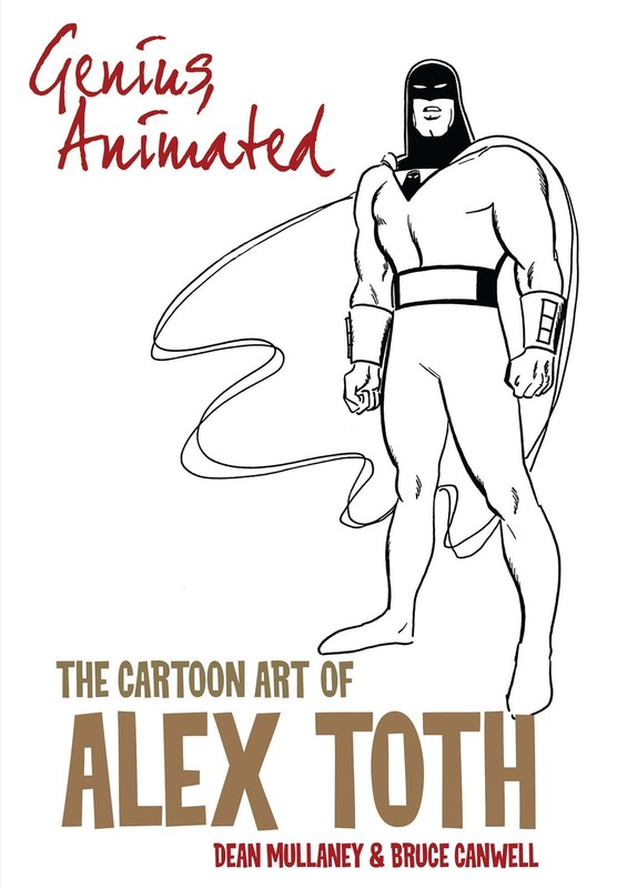 Genius, Animated: The Cartoon Art of Alex Toth, Canwell, Bruce, New Book