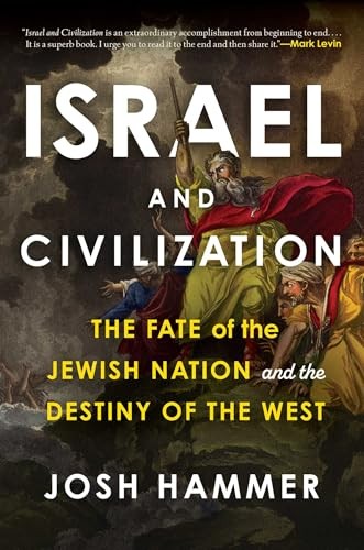 Israel and Civilization: The Fate of the Jewish Nati… by Hammer, Josh Hardback