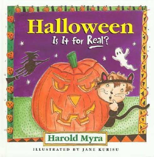Halloween: Is It for Real? – Hardcover By Myra, Harold – GOOD