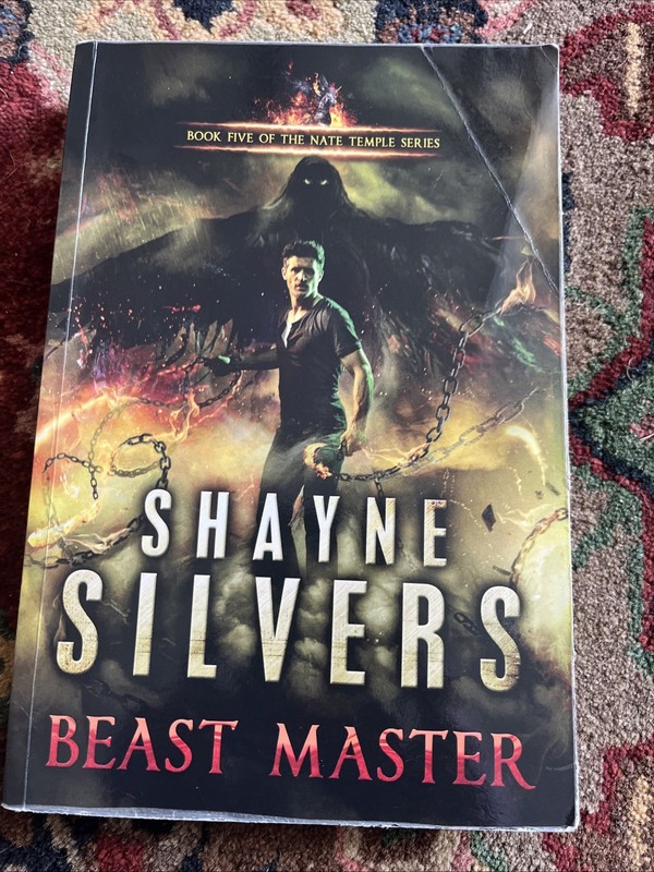 Beast Master : Nate Temple Series Book 5 by Shayne Silvers (2017, Uk-Trade…