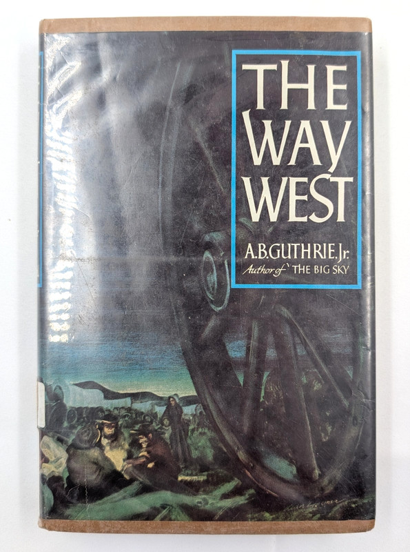 The Way West by A. B. Guthrie, Jr. (Hardcover, 1949) Ninth Printing