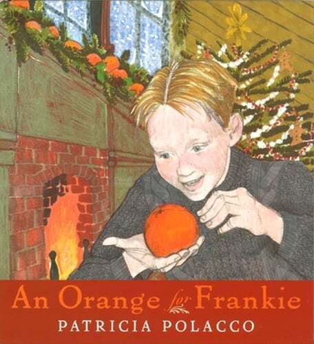 An Orange for Frankie by Patricia Polacco: New
