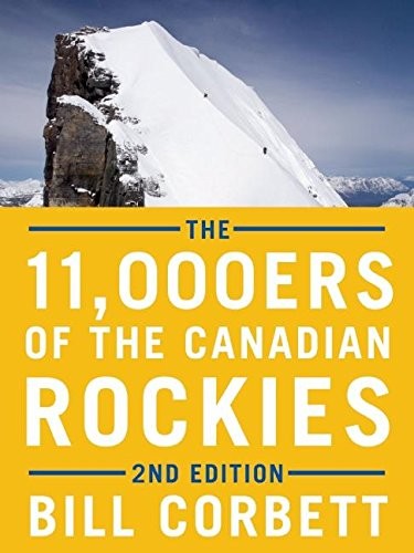 The 11,000ers of the Canadian Rockies By Corbett, Bill Bill Corb