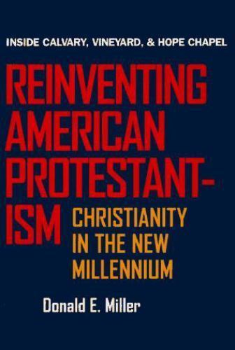 Reinventing American Protestantism: Christianity – 0520209389, Miller, hardcover