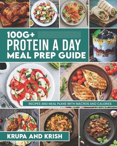 Krkr Books 100g+ Protein a Day Meal Prep Guide (Paperback) (UK IMPORT)