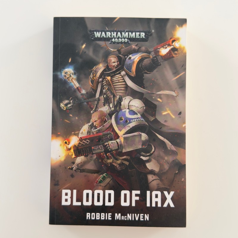 WARHAMMER 40K Blood of Iax PAPERBACK Robbie MacNiven 1ST PRINTING Black Library