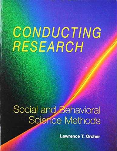 Conducting Research: Social and – Paperback, by Orcher Lawrence T – Acceptable v