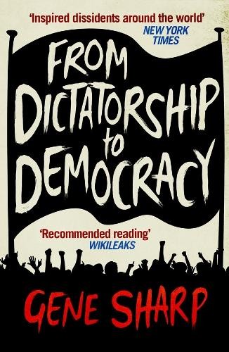 Gene Sharp From Dictatorship to Democracy (Paperback) (UK IMPORT)
