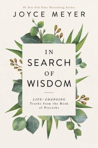 In Search of Wisdom – Paperback By Meyer, Joyce – VERY GOOD