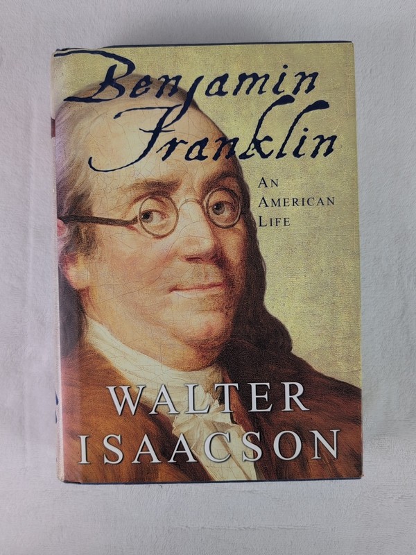 Benjamin Franklin : An American Life by Walter Isaacson (2003, Hardcover)