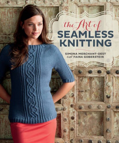 The Art of Seamless Knitting – Paperback By Merchant-Dest, Simona – VERY GOOD