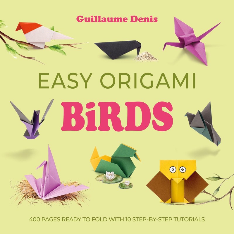 Easy Origami Birds: 400 pages ready to fold wit, Denis, Denis,..