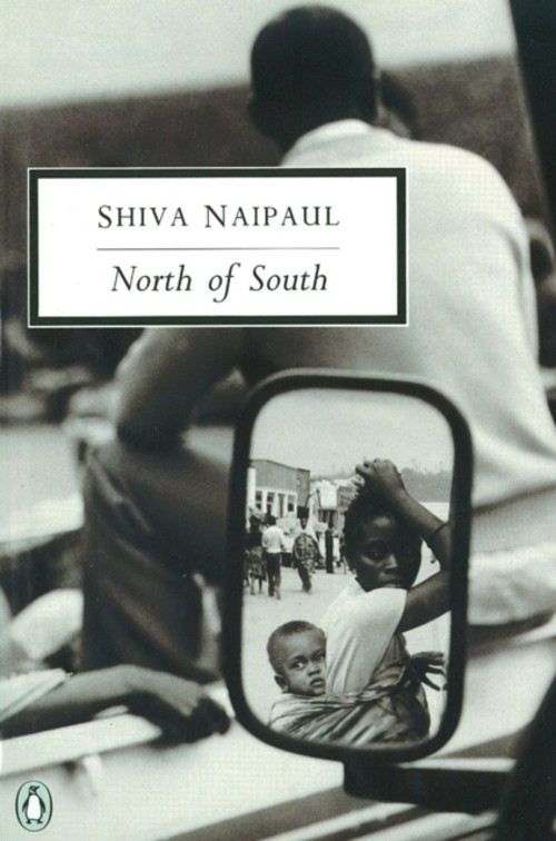 North of South : An African Journey Paperback Shiva Naipaul