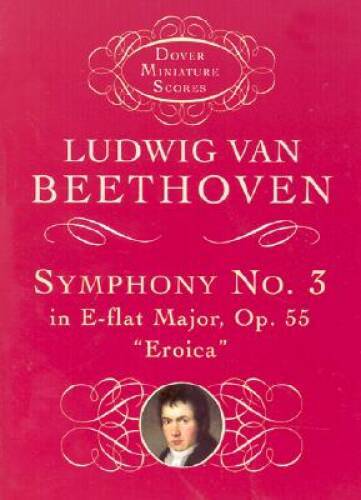 Symphony No. 3 in E-flat Major, Op. 55: Eroica (Dover Miniature Scores) – GOOD