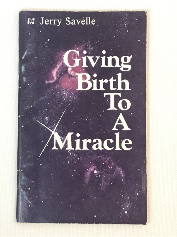 GIVING BIRTH TO A MIRACLE BOOKLET BOOK by Jerry Savelle