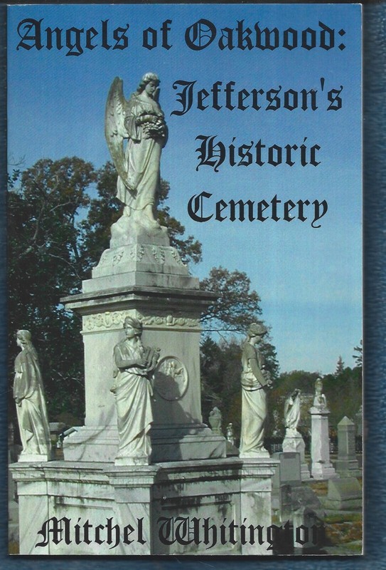 Signed Angels of Oakwood: Jefferson’s Historic Cemetery PB-2006-84 pages