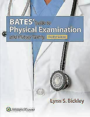 Bates’ Guide to Physical Examination and History Taking by Lynn S. Bickley (2016