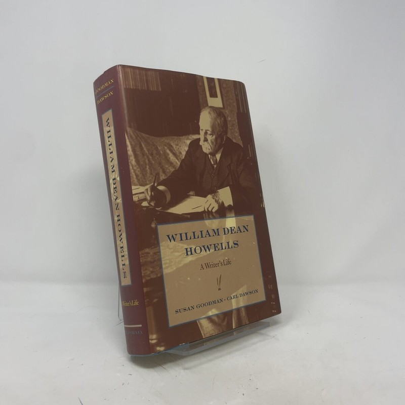 William Dean Howells by Susan Goodman HC First Edition Like New 2005